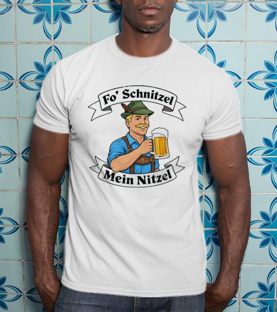 Fo' Schnitzel Mein Nitzel Bavarian Beer Oktoberfest Lederhosen Man T-Shirt