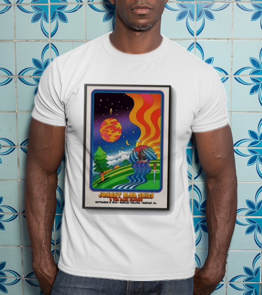 Johnny Blue Skies And The Dark Clouds Berkeley Theatre September 15 2026 Berkeley CA T-Shirt