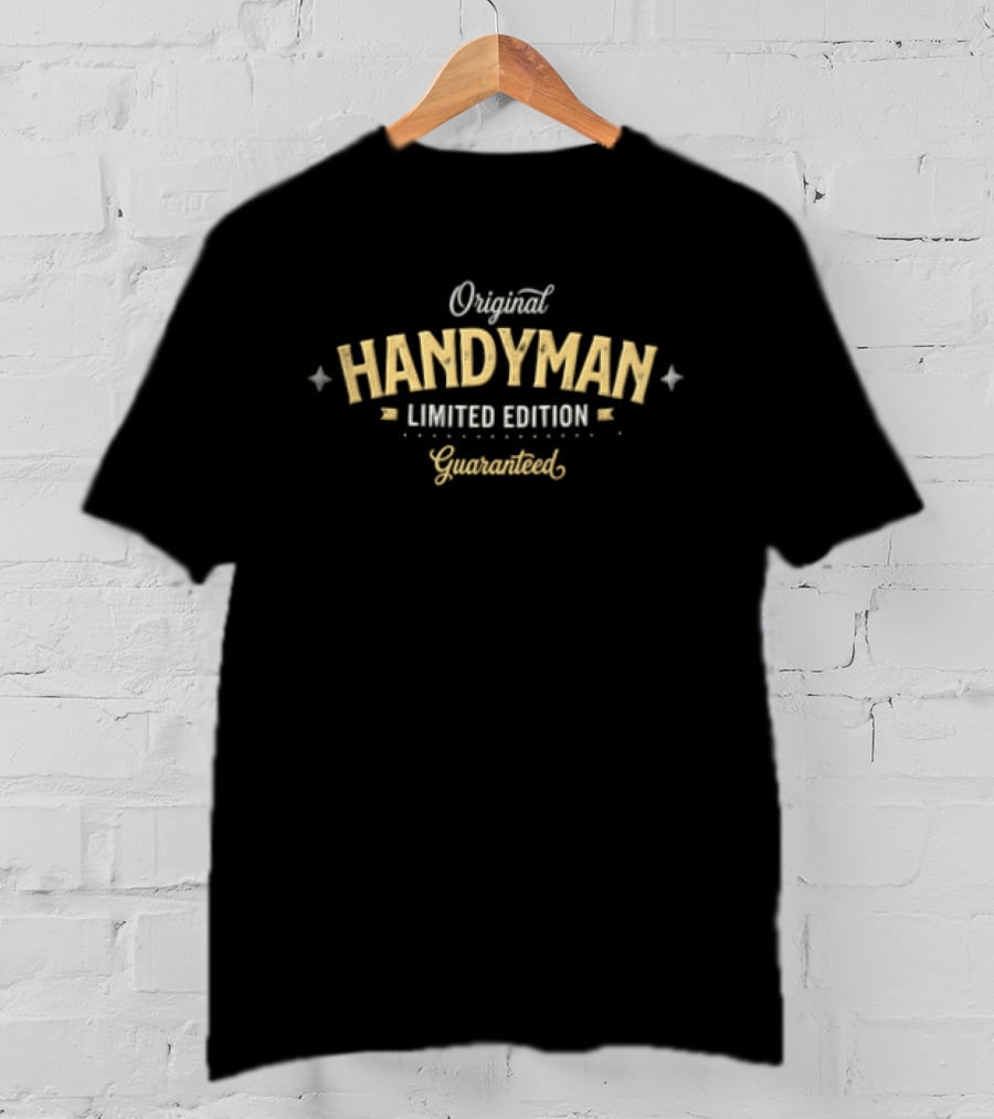 Original Handyman Limited Edition Guaranteed T-Shirt