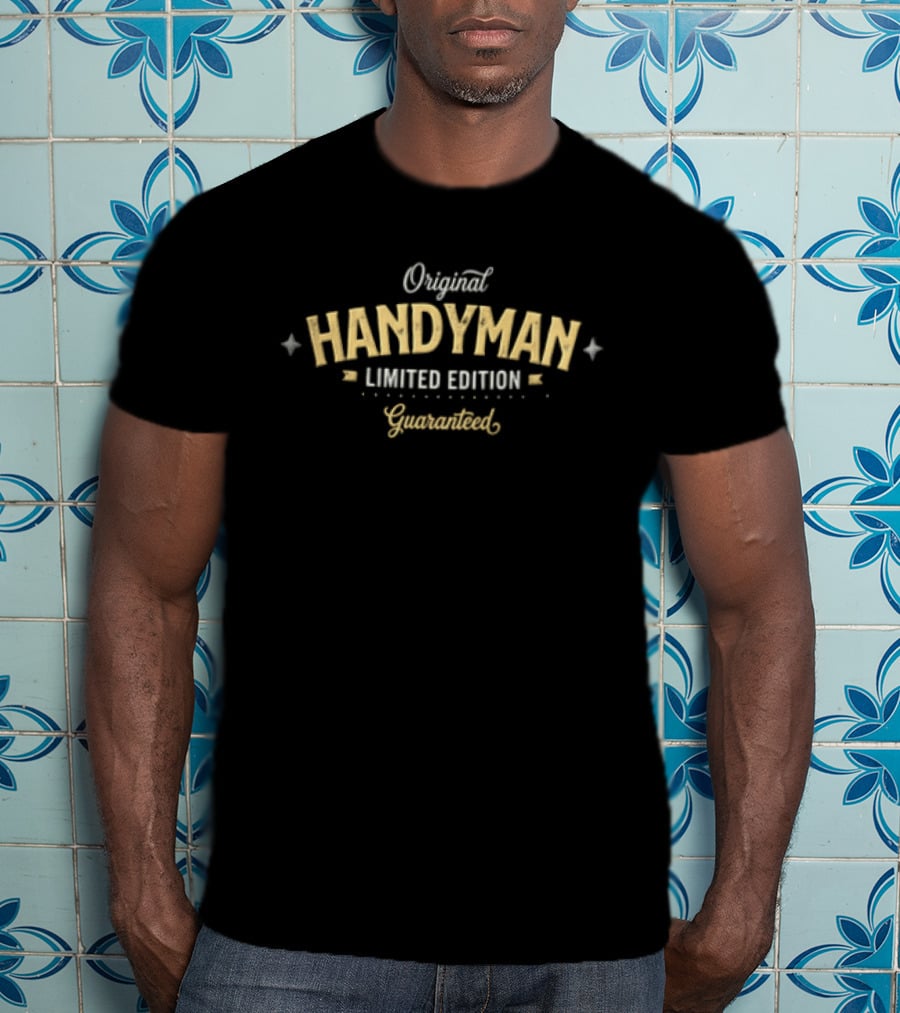 Original Handyman Limited Edition Guaranteed T-Shirt