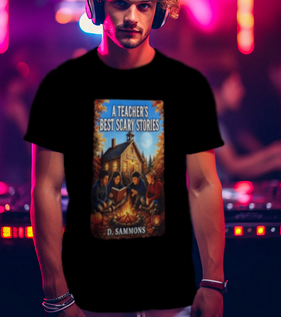 A Teacher's Best Scary Stories Children Reading By Campfire D. Sammons T-Shirt