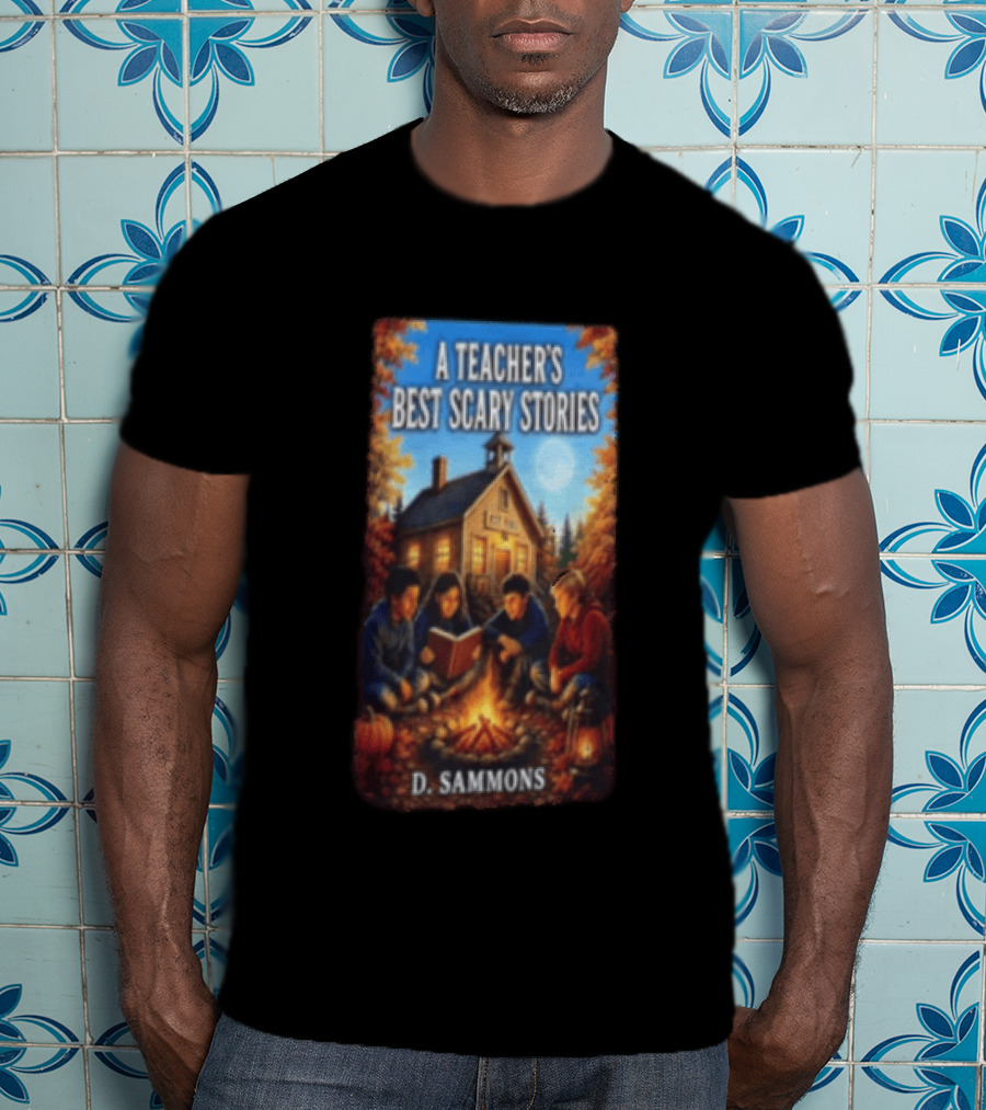 A Teacher's Best Scary Stories Children Reading By Campfire D. Sammons T-Shirt
