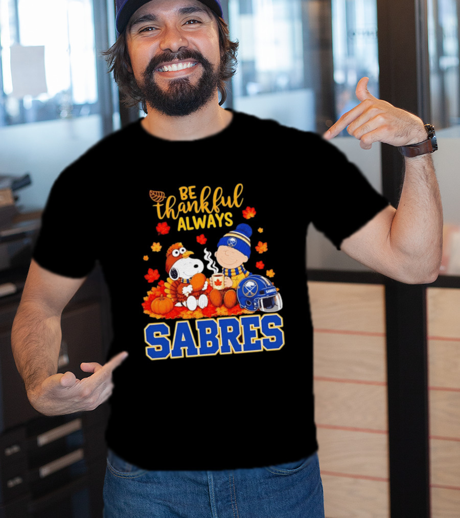 Be Thankful Always Snoopy Charlie Brown Buffalo Sabres Autumn Fans T-Shirt