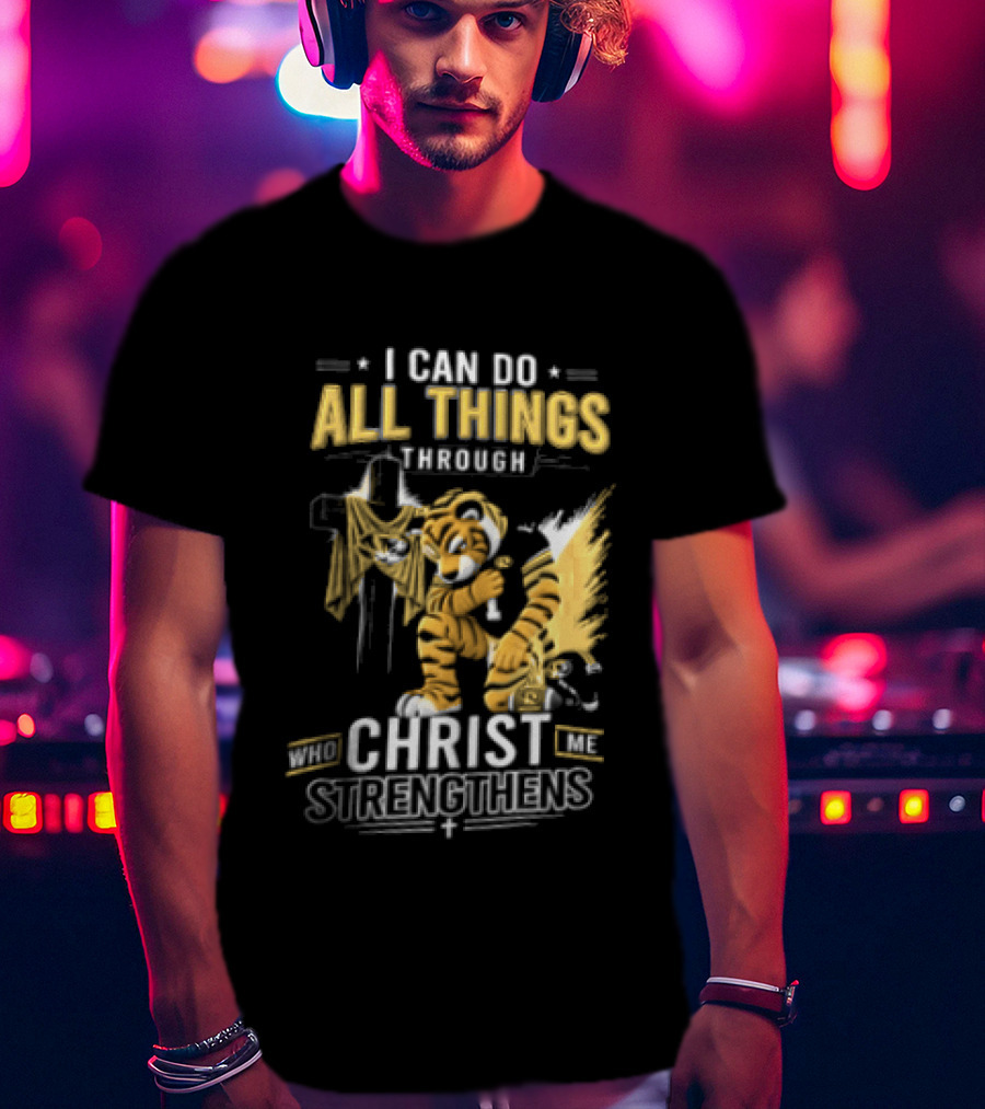 I Can Do All Things Through Christ Who Strengthens Me Mizzou Tiger T-Shirt