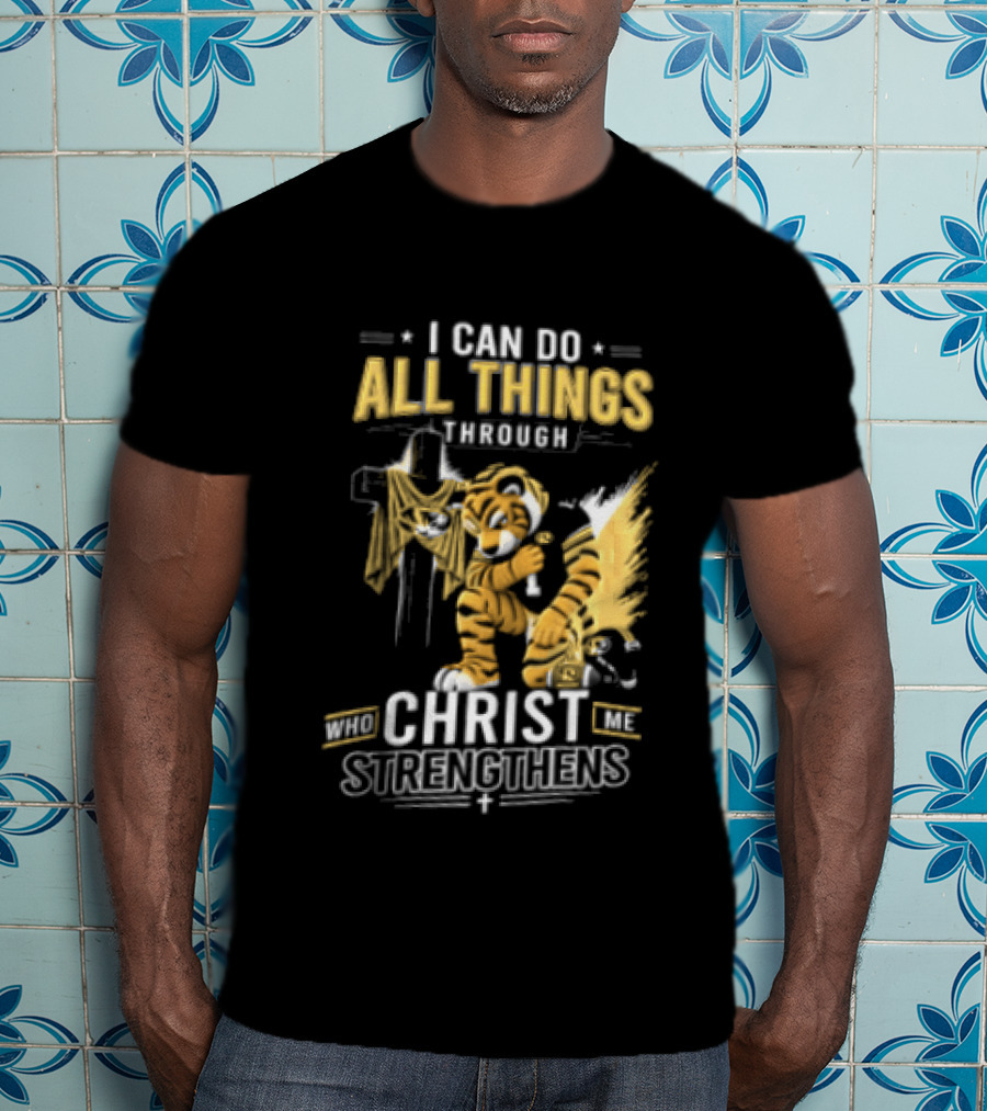 I Can Do All Things Through Christ Who Strengthens Me Mizzou Tiger T-Shirt