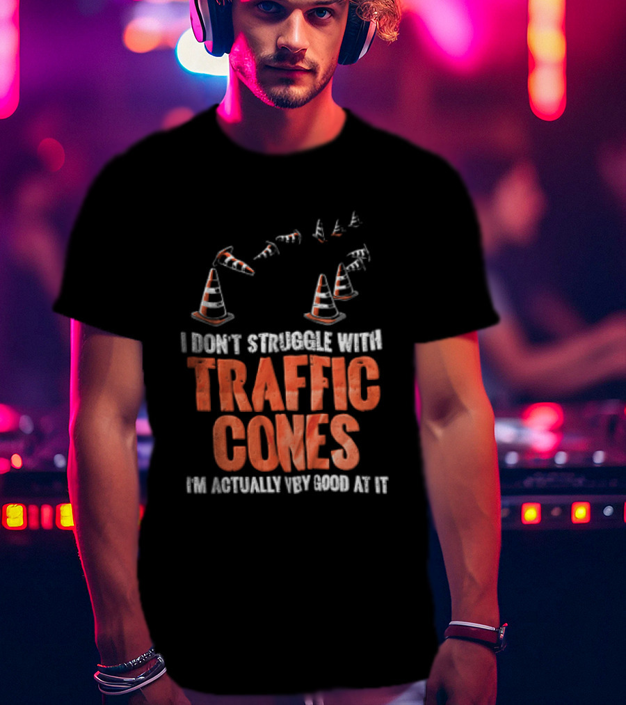 Flying Orange Pylons I Don't Struggle With Traffic Cones Distressed T-Shirt