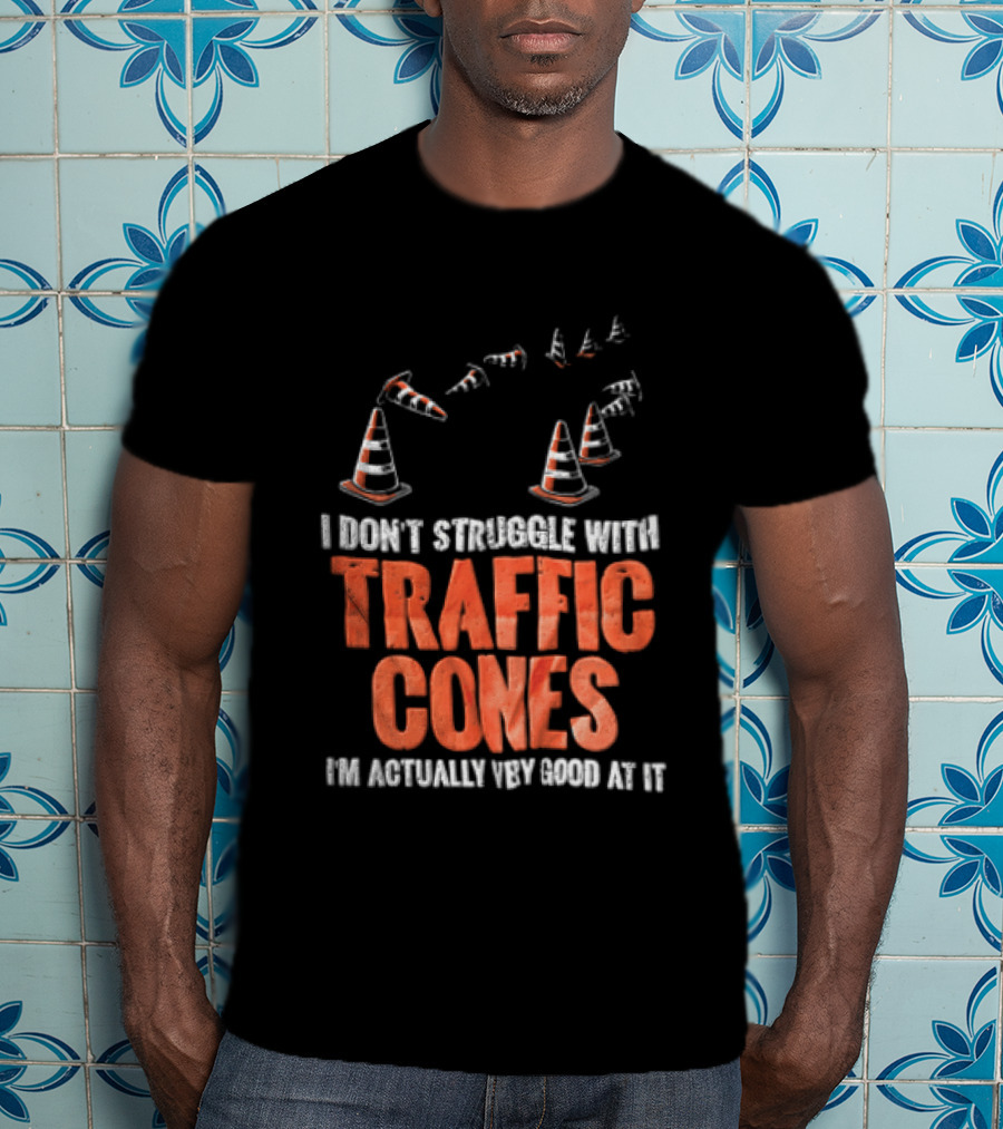 Flying Orange Pylons I Don't Struggle With Traffic Cones Distressed T-Shirt