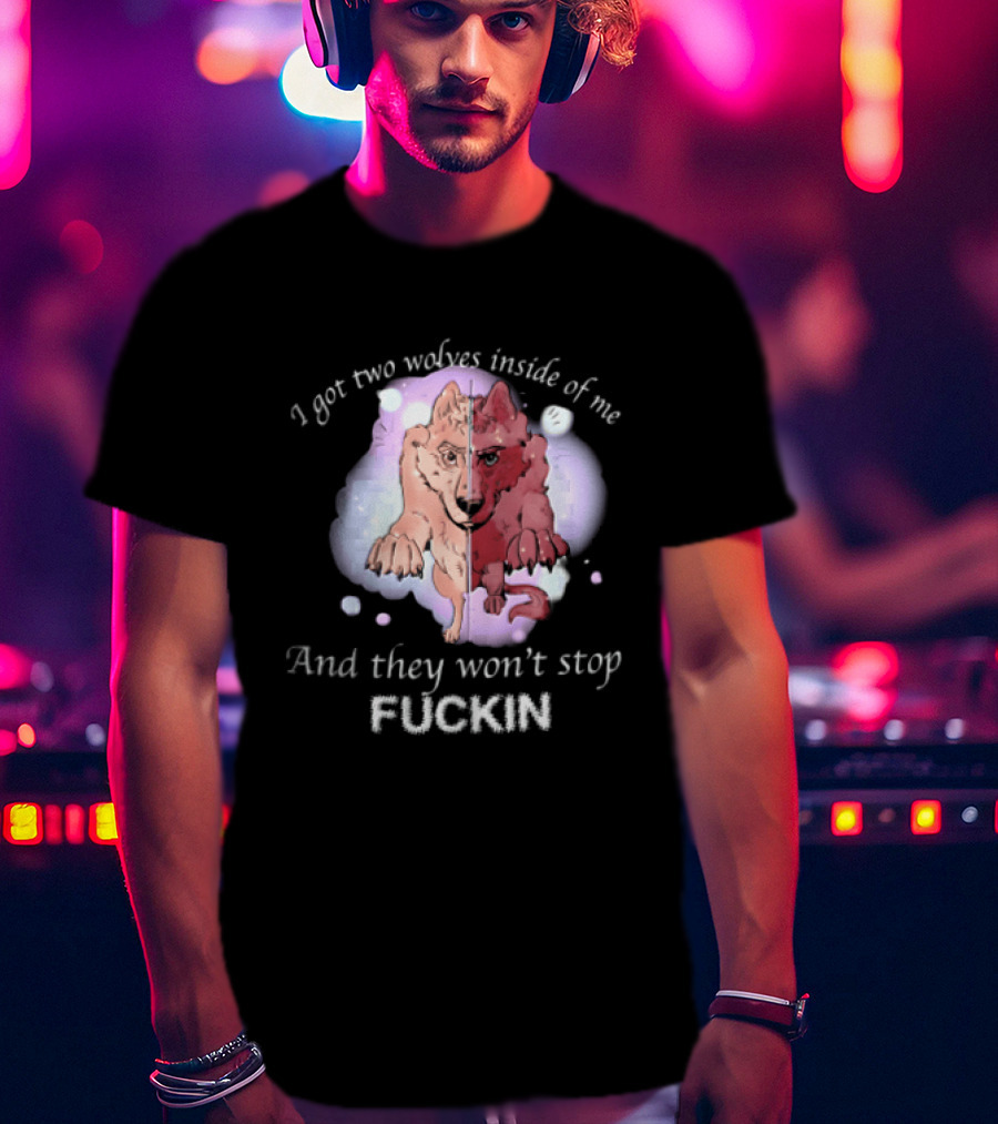 I Got Two Wolves Inside Of Me And They Wont Stop Fuckin Cartoon Split Wolf Pastel Cloud Funny Humor T-Shirt