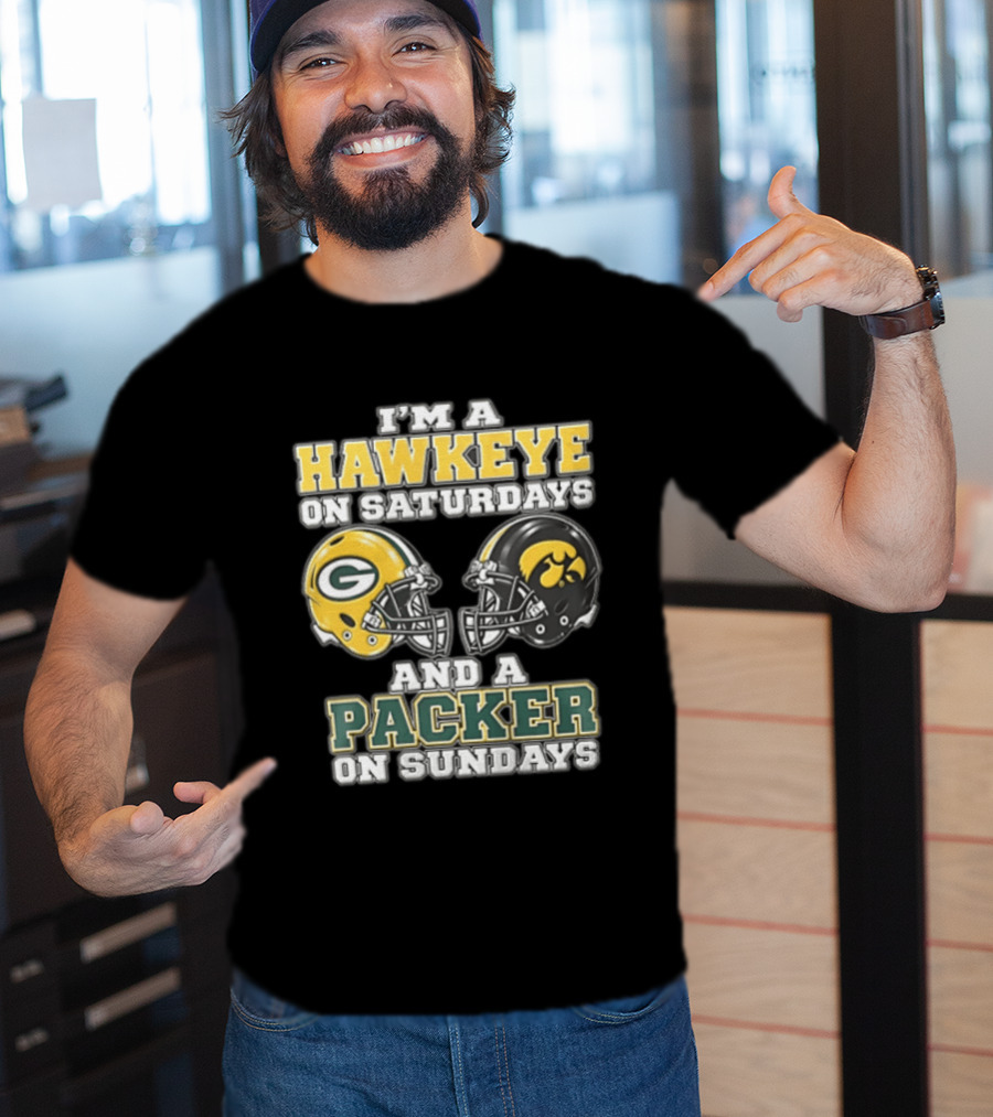 I’m A Hawkeye On Saturdays And A Packer On Sundays Green Bay Packers T-Shirt