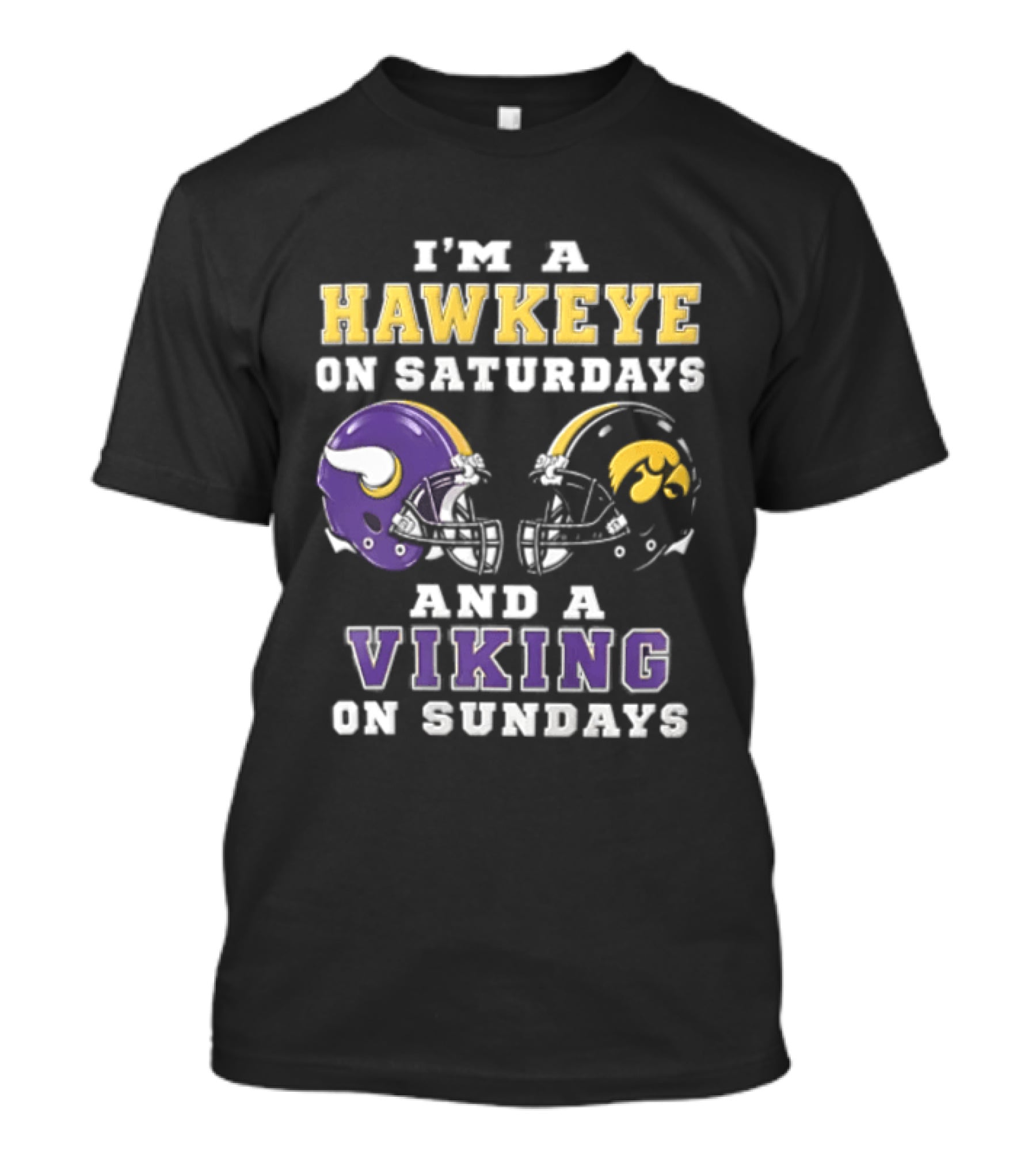 I'm A Hawkeye On Saturdays And A Viking On Sundays Football Helmets T-Shirt
