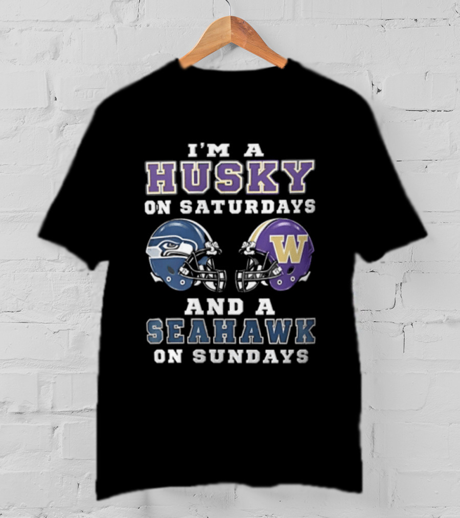 I'm A Husky On Saturdays And A Seahawk On Sundays Football T-Shirt