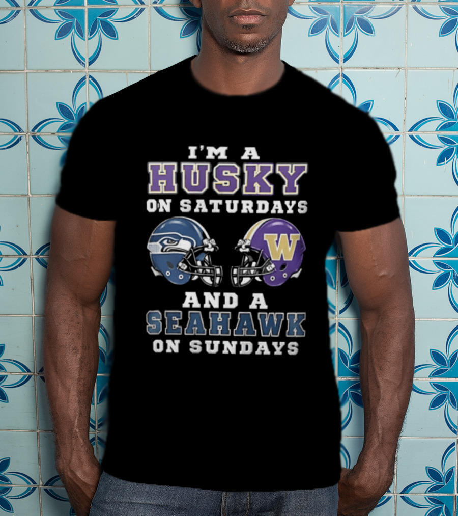 I'm A Husky On Saturdays And A Seahawk On Sundays Football T-Shirt