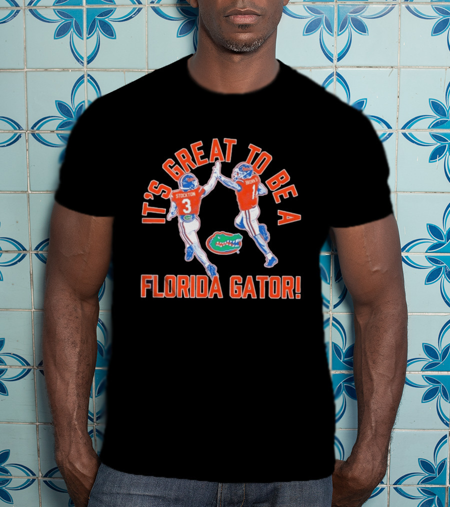 Florida Gators Football It's Great To Be A Gator Vernell Brown III Bailey Stockton High Five T-Shirt