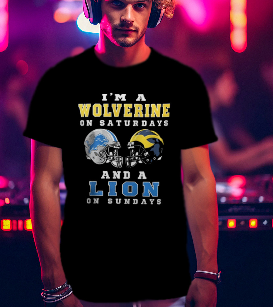 I'm A Wolverine On Saturdays And A Lion On Sundays Football Helmets T-Shirt