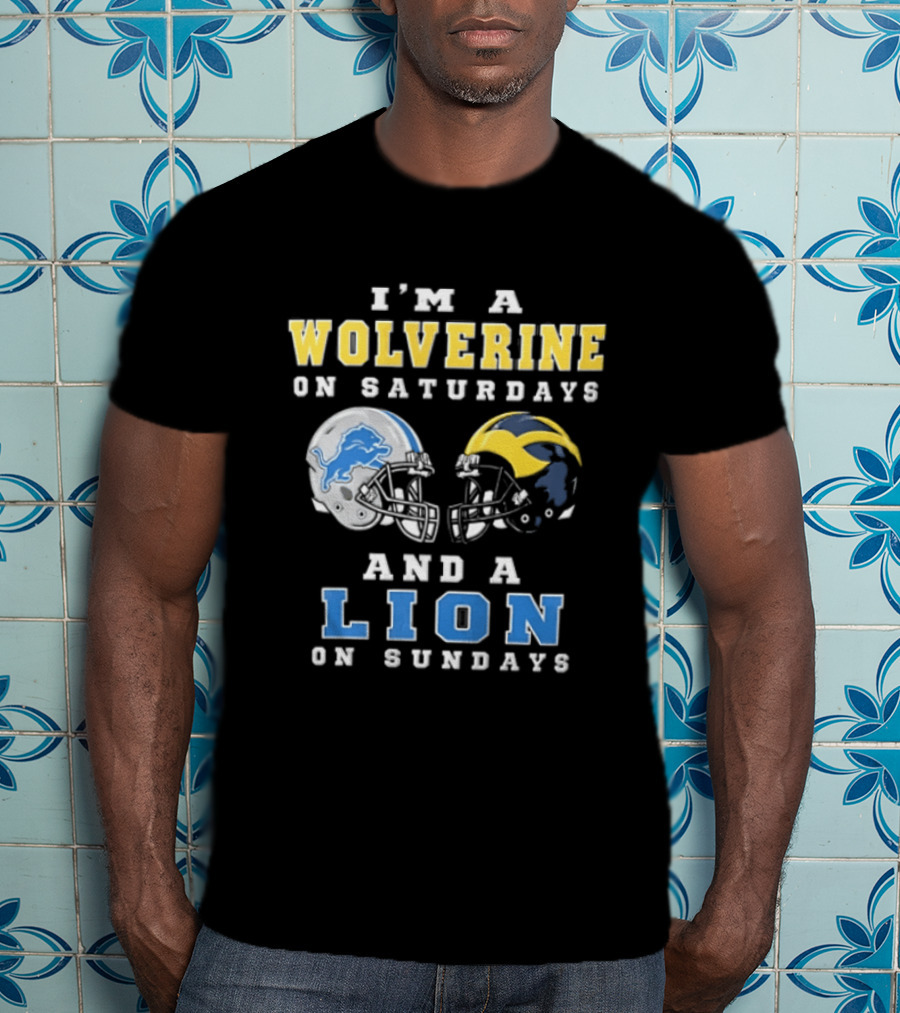 I'm A Wolverine On Saturdays And A Lion On Sundays Football Helmets T-Shirt
