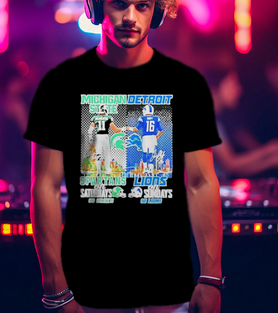 Michigan State Spartans Saturdays Go Green Detroit Lions Sundays Go Lions T-Shirt