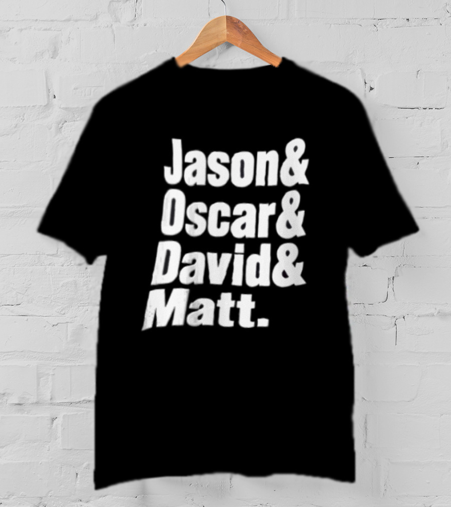 Jason Oscar David Matt Names List T-Shirt