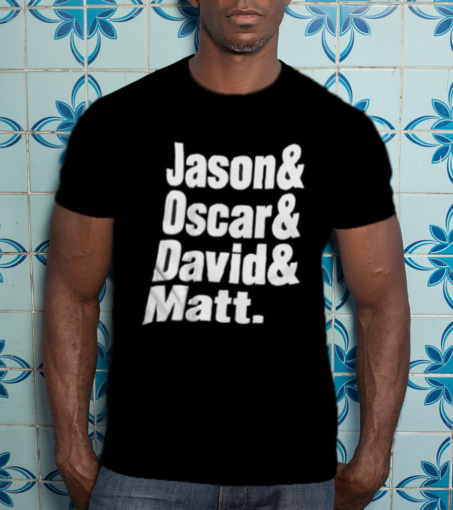 Jason Oscar David Matt Names List T-Shirt