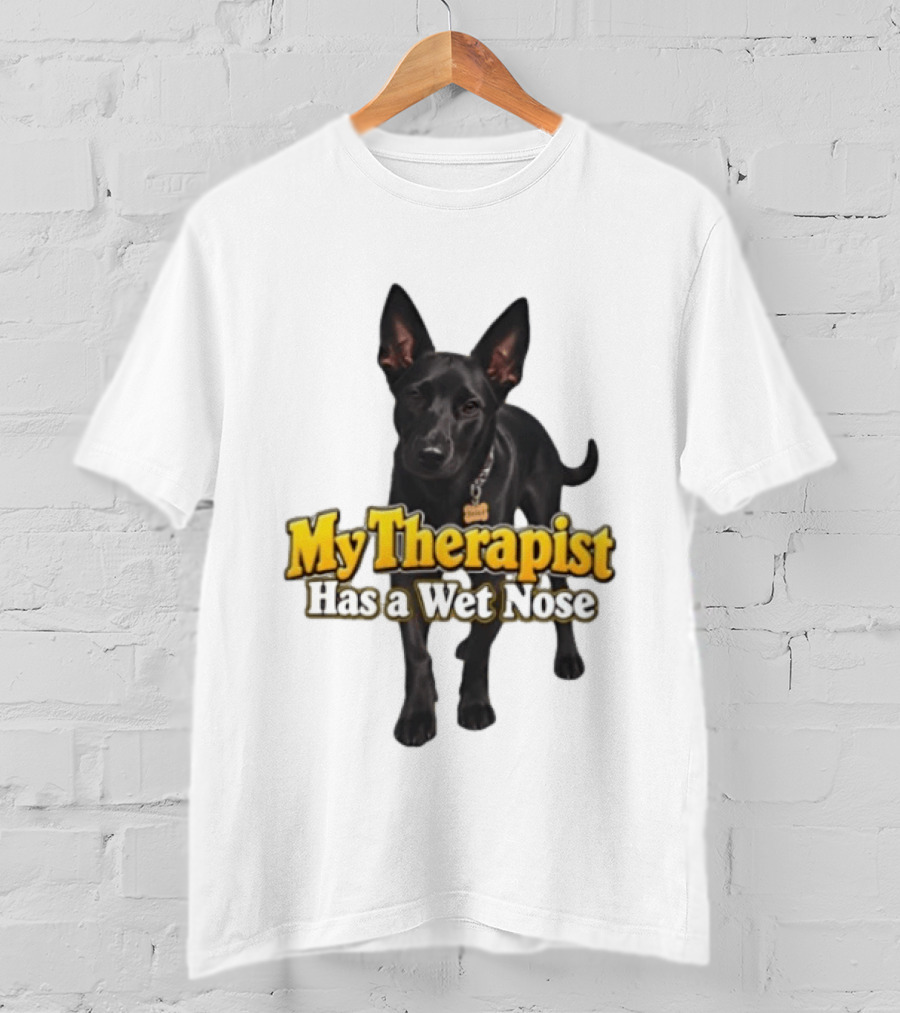My Therapist Has A Wet Nose Dog Lover Pet Owner Black Dog T-Shirt