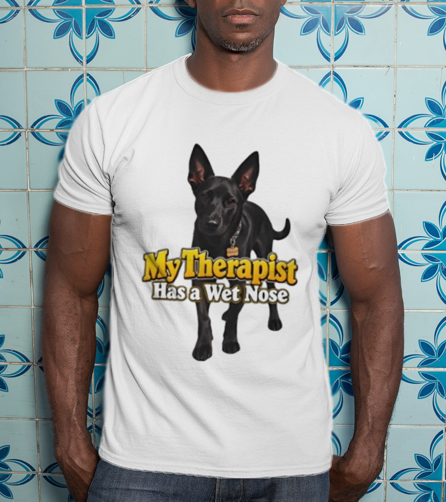 My Therapist Has A Wet Nose Dog Lover Pet Owner Black Dog T-Shirt