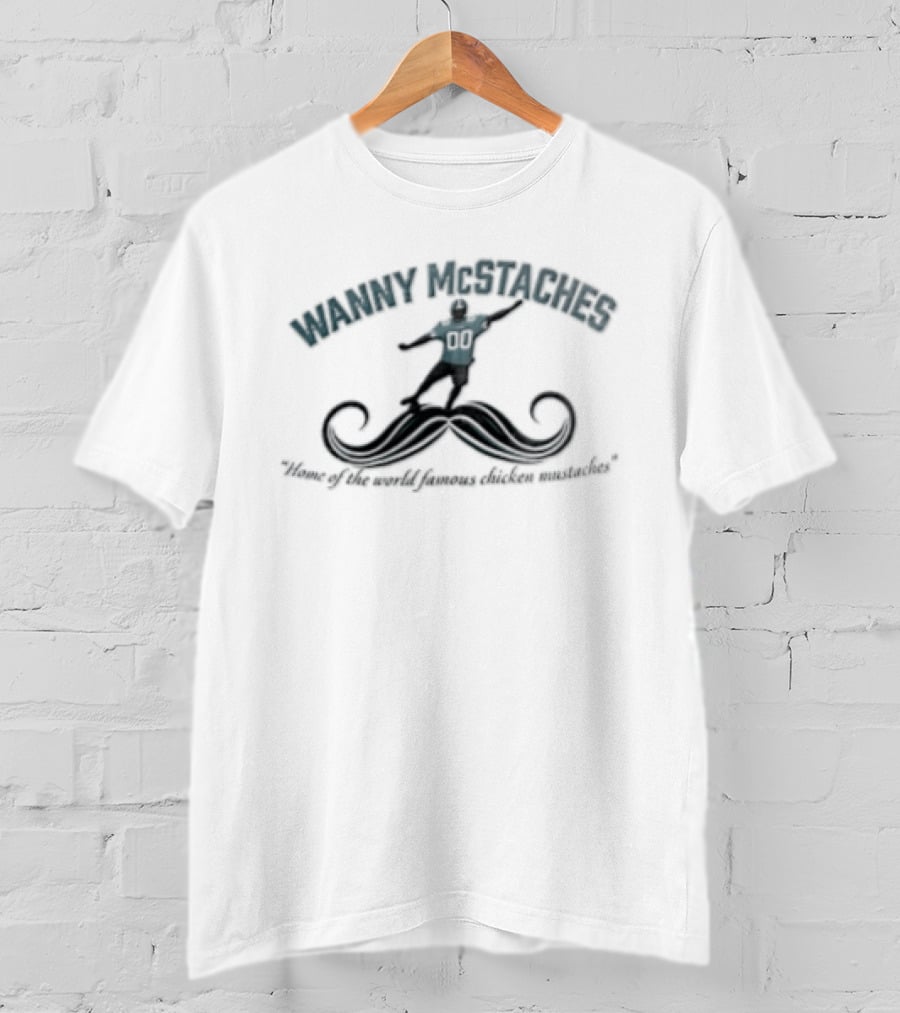 Wanny McStaches Home Of The World Famous Chicken Mustaches Number 11 T-Shirt