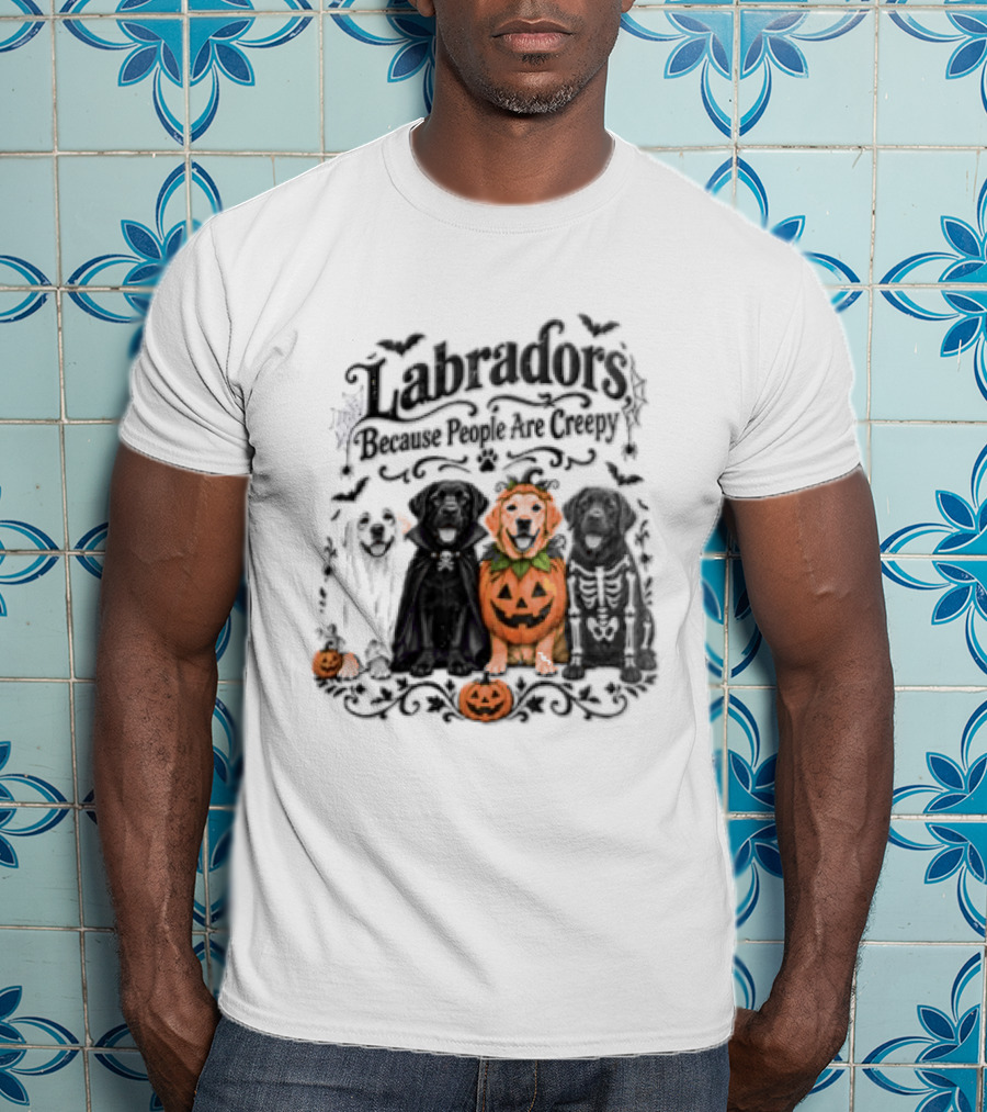 Labradors Halloween Dogs Because People Are Creepy T-Shirt