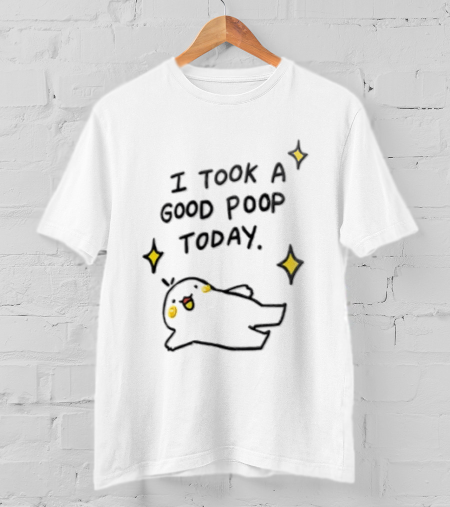 I Took A Good Poop Today Happy Bird With Sparkles T-Shirt