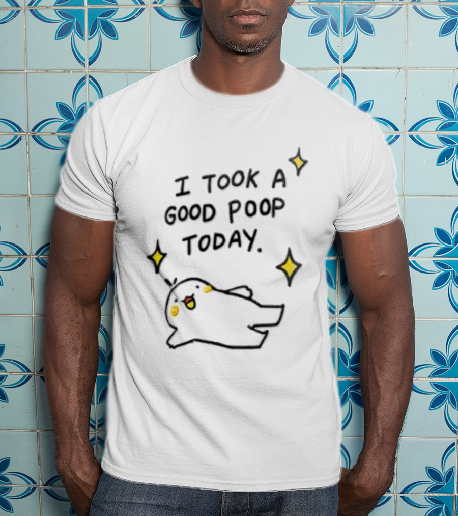 I Took A Good Poop Today Happy Bird With Sparkles T-Shirt