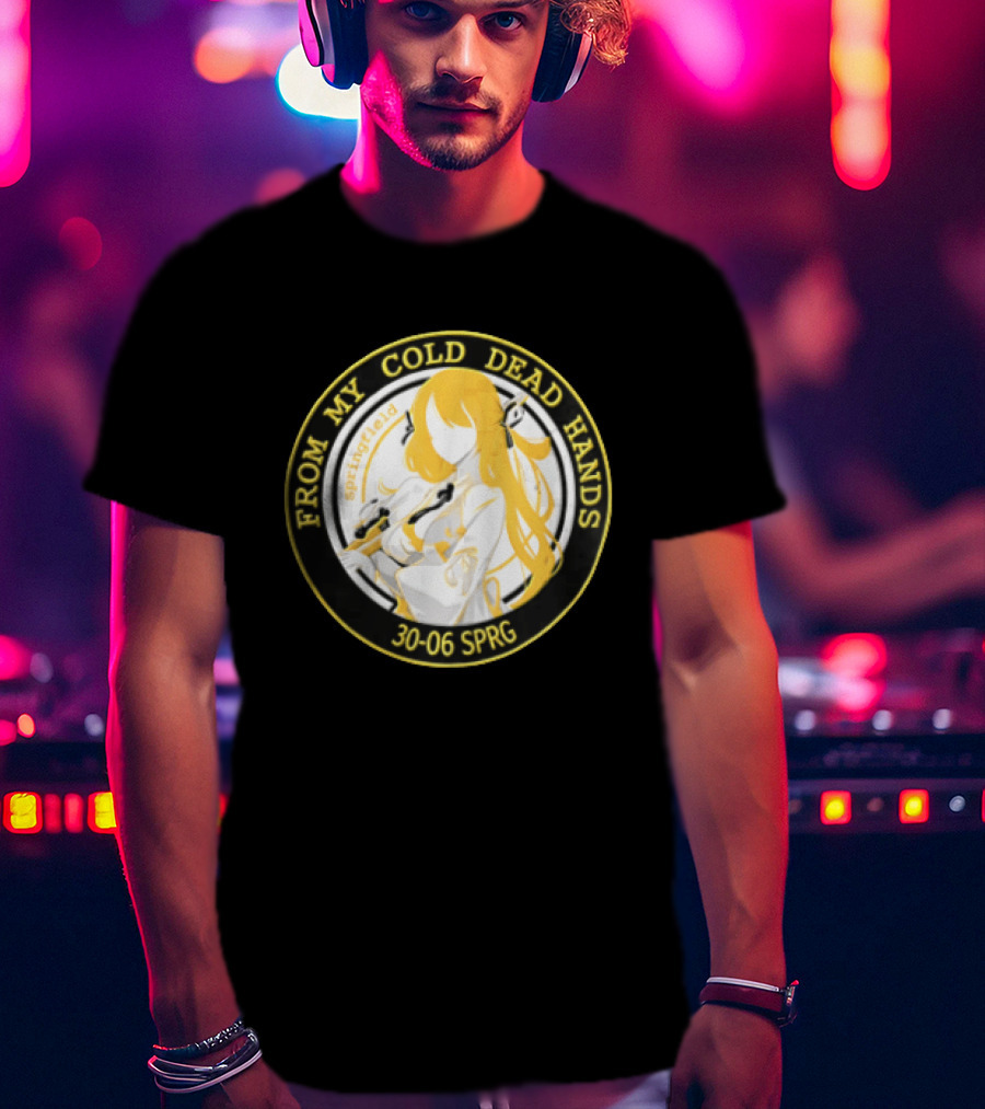 From My Cold Dead Hands Springfield 30 06 Sprg Anime Girl Yellow And Black Circle T-Shirt