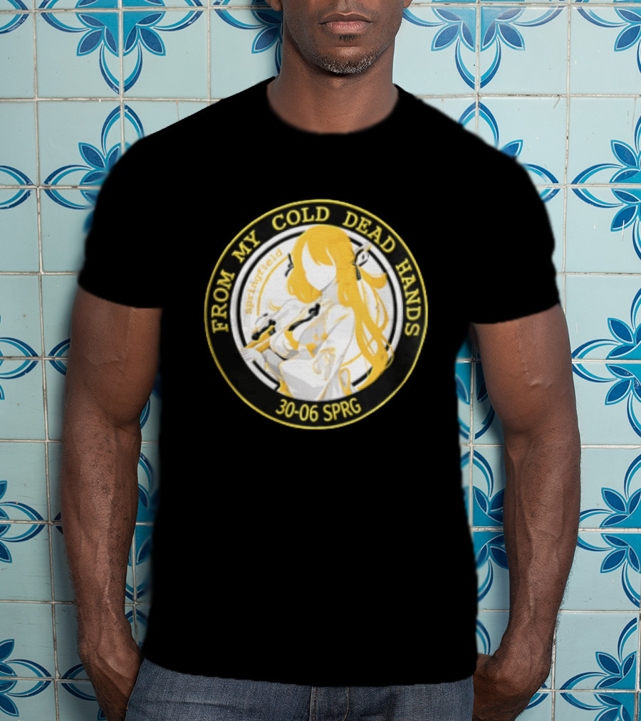 From My Cold Dead Hands Springfield 30 06 Sprg Anime Girl Yellow And Black Circle T-Shirt