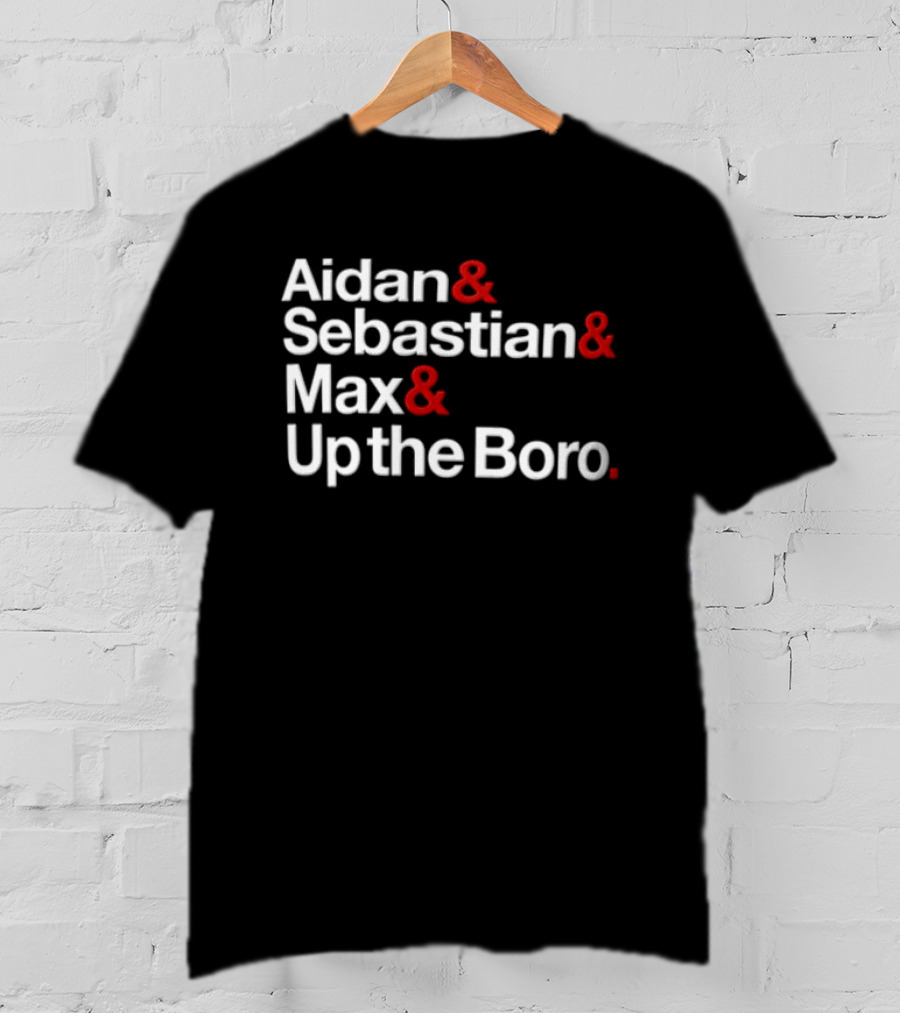 Aidan Sebastian Max Up The Boro Names T-Shirt