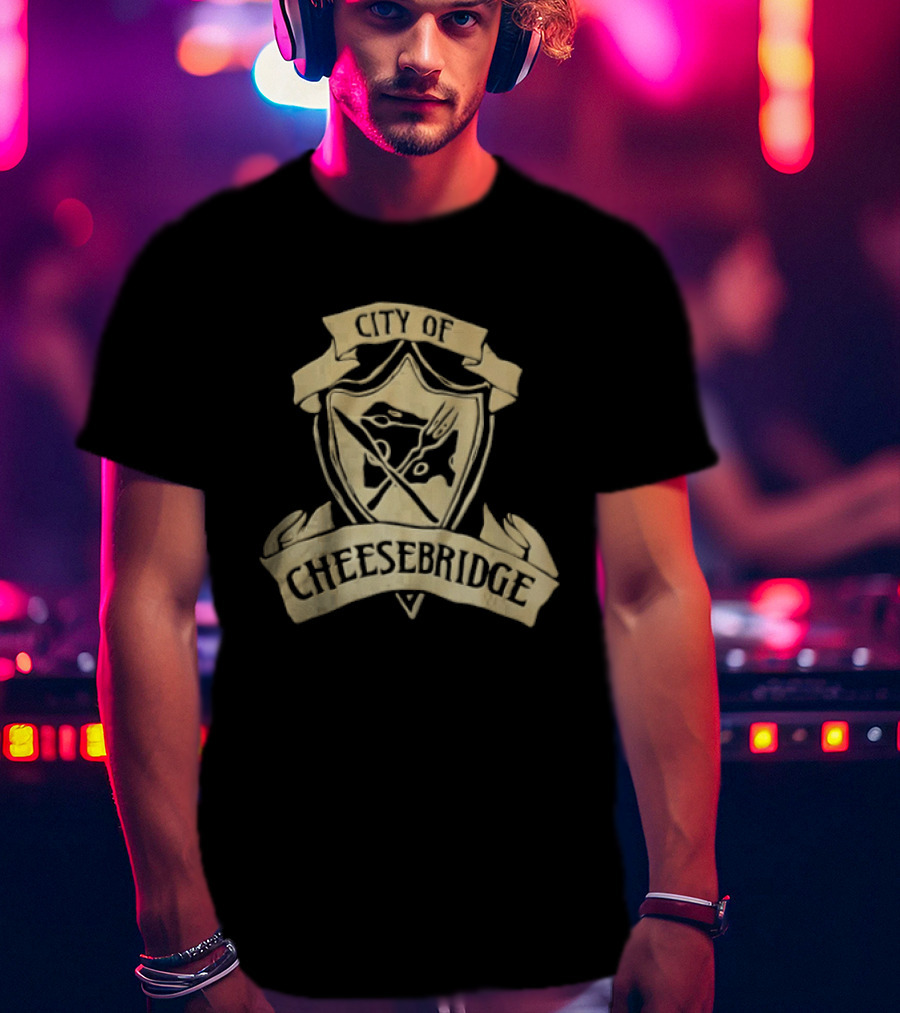 City Of Cheesebridge Shield Knife Fork Cheese T-Shirt