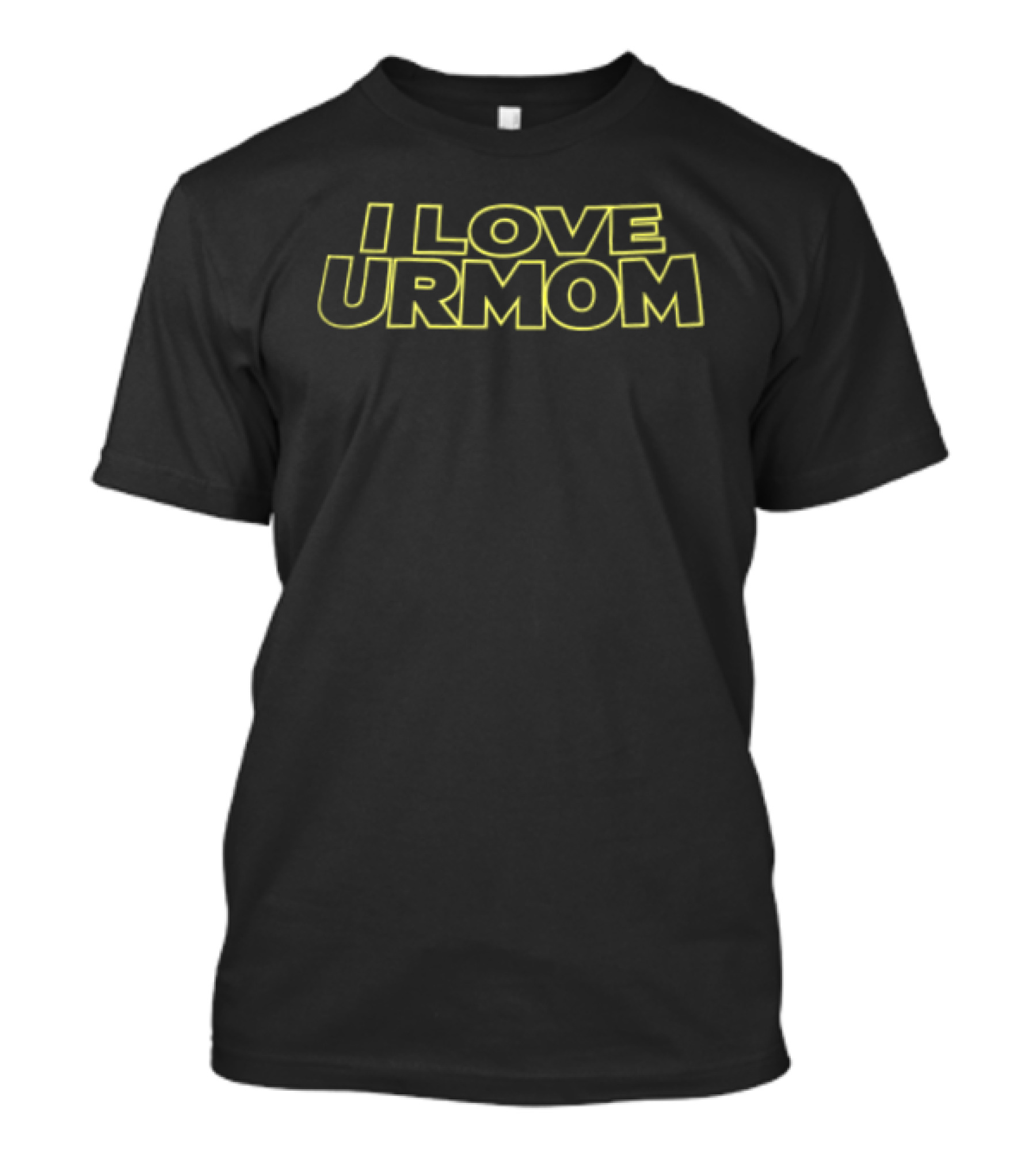 I Love Urmom Star Wars T-Shirt