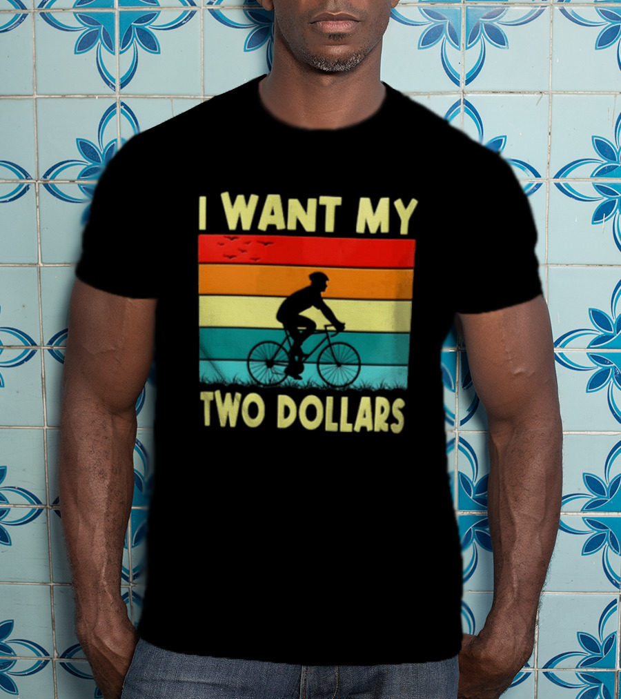 I Want My Two Dollars Sunset Cyclist T-Shirt