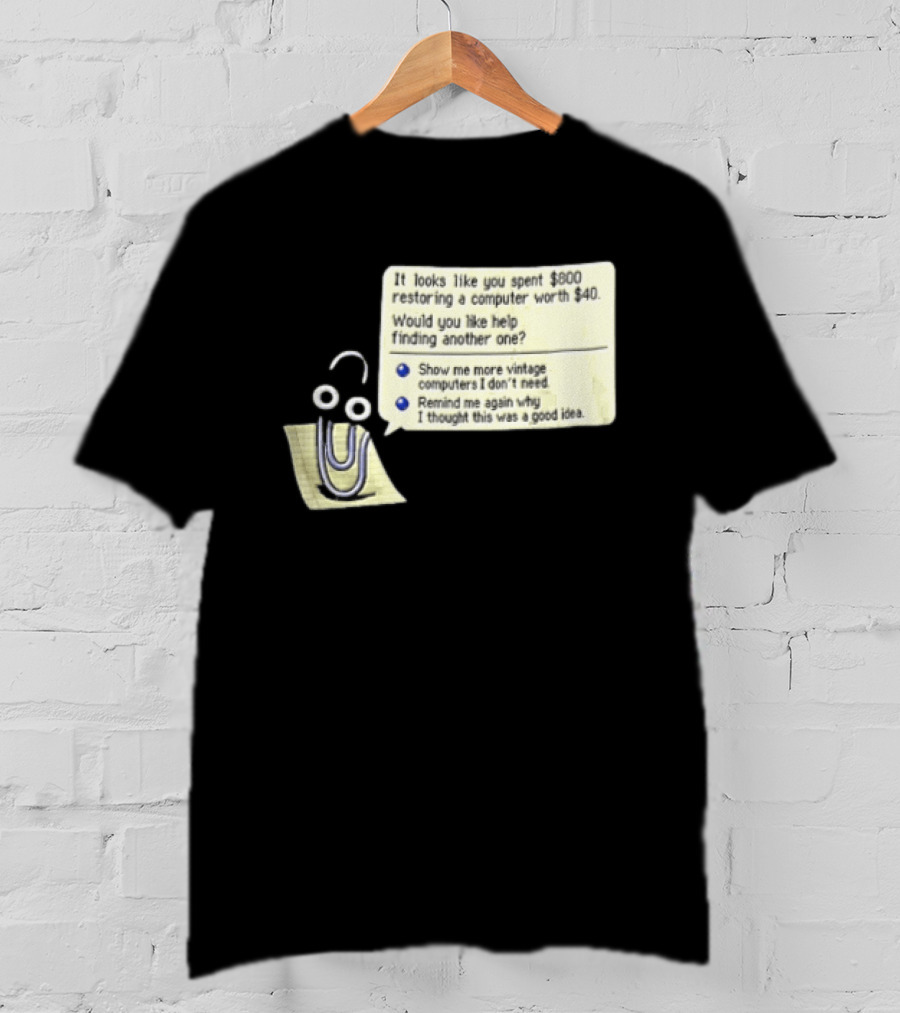 Microsoft It Looks Like You Spent 800 Restoring A Computer Worth 40 T-Shirt