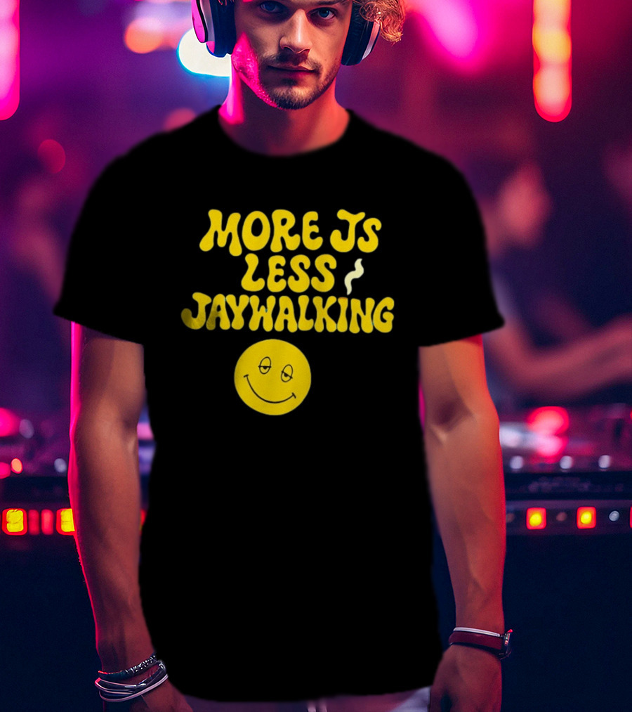 More JS Less Jaywalking Smiley Face T-Shirt