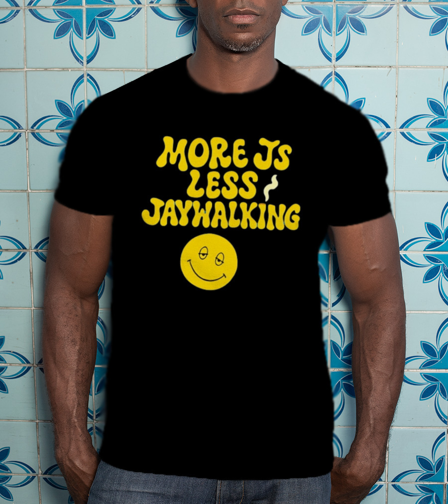 More JS Less Jaywalking Smiley Face T-Shirt