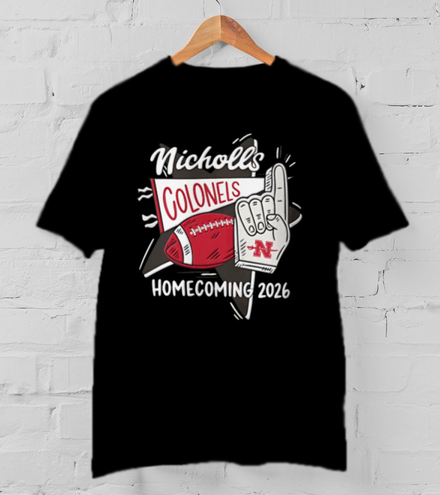 Nicholls Colonels Homecoming 2026 Football Foam Finger Star Pennant T-Shirt