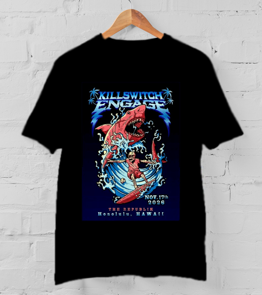 Killswitch Engage Honolulu Hawaii 2026 Event With Shark And Skeleton Surfing At The Republik November 17 T-Shirt
