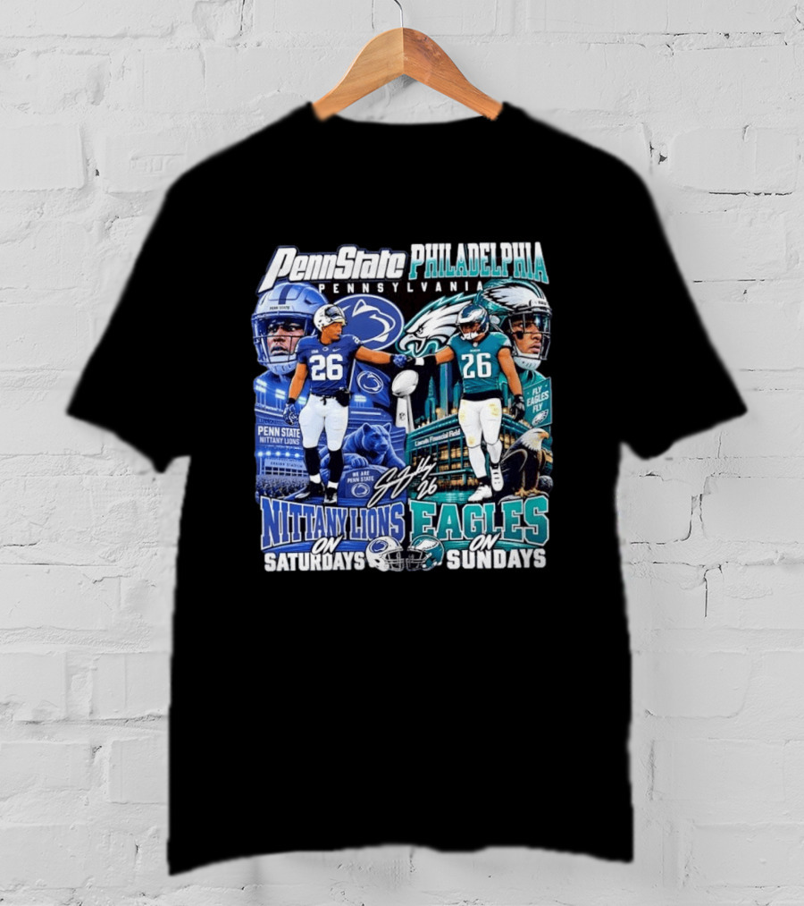 Penn State Nittany Lions Saquon Barkley No 26 Philadelphia Eagles Fly Eagles Saturdays Sundays T-Shirt