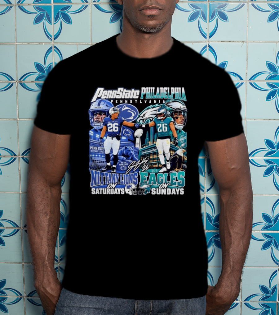 Penn State Nittany Lions Saquon Barkley No 26 Philadelphia Eagles Fly Eagles Saturdays Sundays T-Shirt