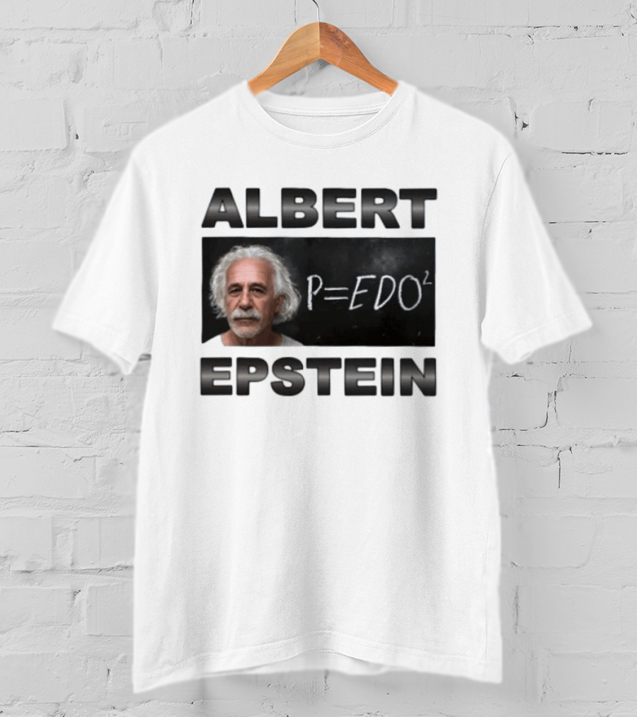 ALBERT EPSTEIN P=EDO² Equation Meme T-Shirt