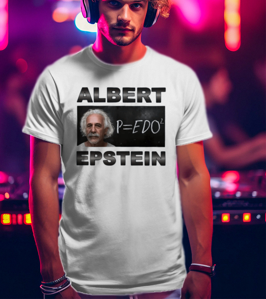 ALBERT EPSTEIN P=EDO² Equation Meme T-Shirt