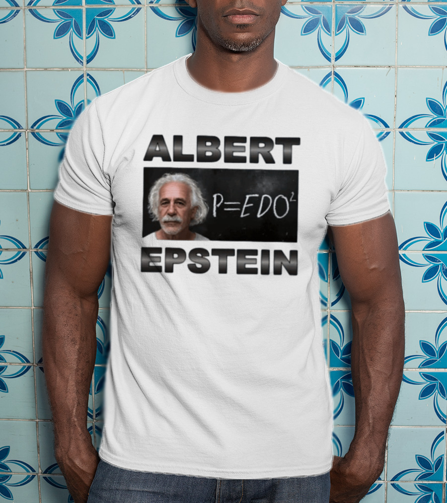 ALBERT EPSTEIN P=EDO² Equation Meme T-Shirt