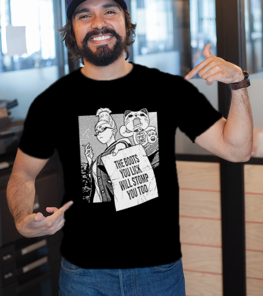 The Boots Your Lick Will Stomp You Too Anime T-Shirt