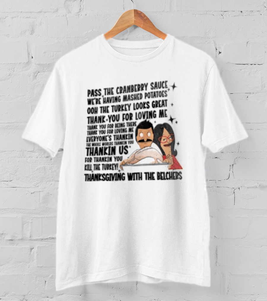 Bob's Burgers Thanksgiving Bob Belcher Linda Belcher Turkey Day Dinner Song Lyrics T-Shirt