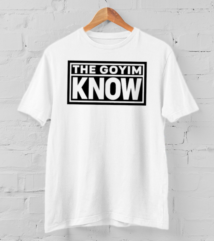 The Goyim Know Awareness T-Shirt