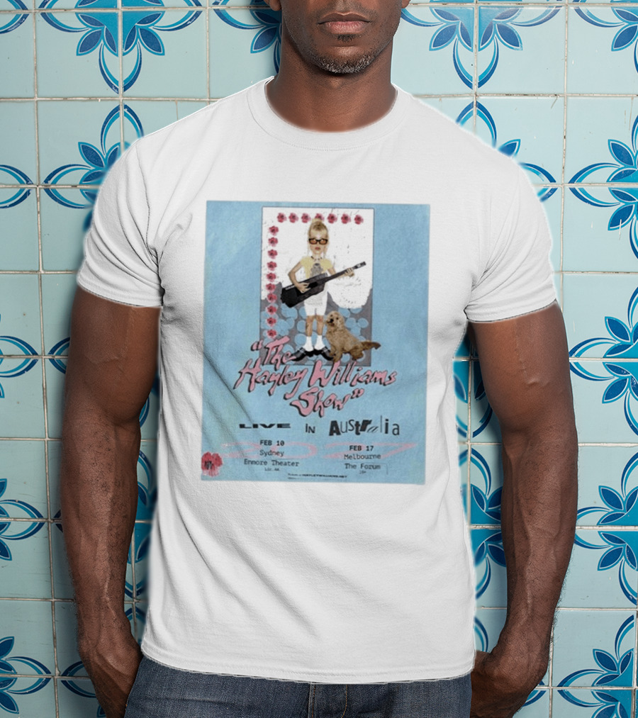 The Hayley Williams Show Live In Australia 2027 Enmore Theater Sydney Feb 10 The Forum Melbourne Feb 17 T-Shirt