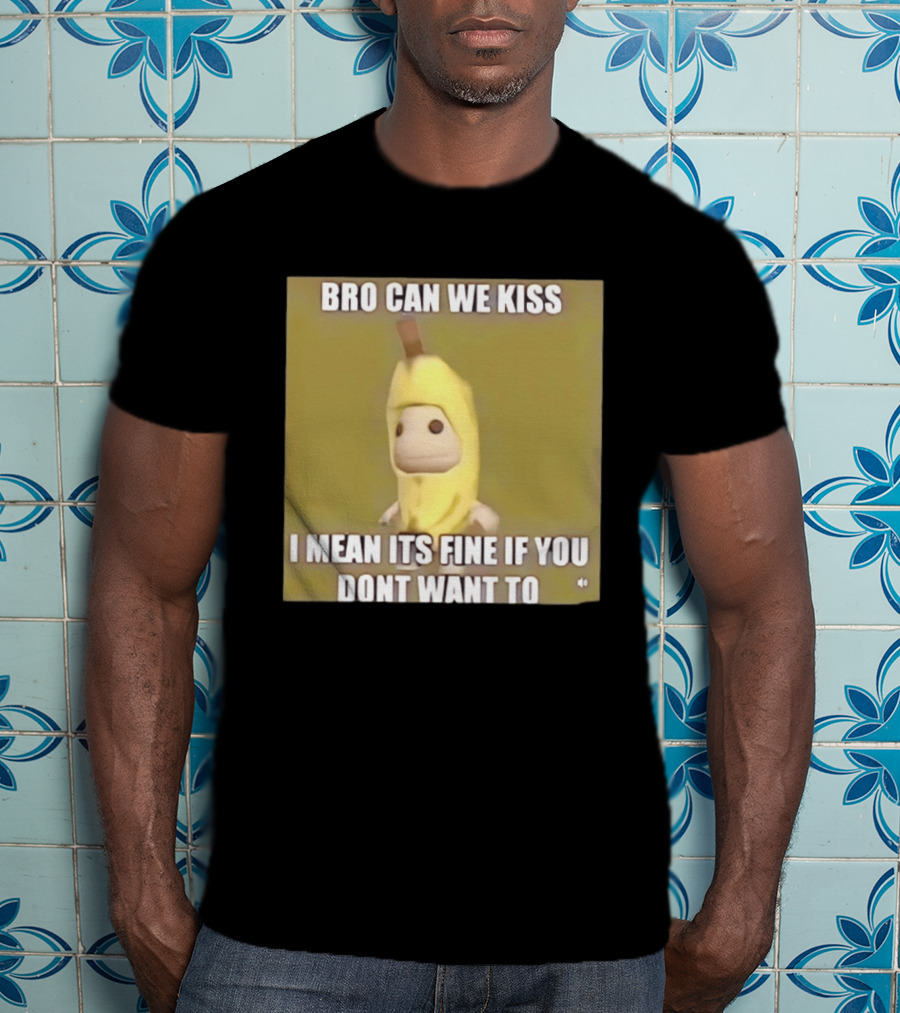 Bro Can We Kiss Banana Costume Funny Meme Humor T-Shirt
