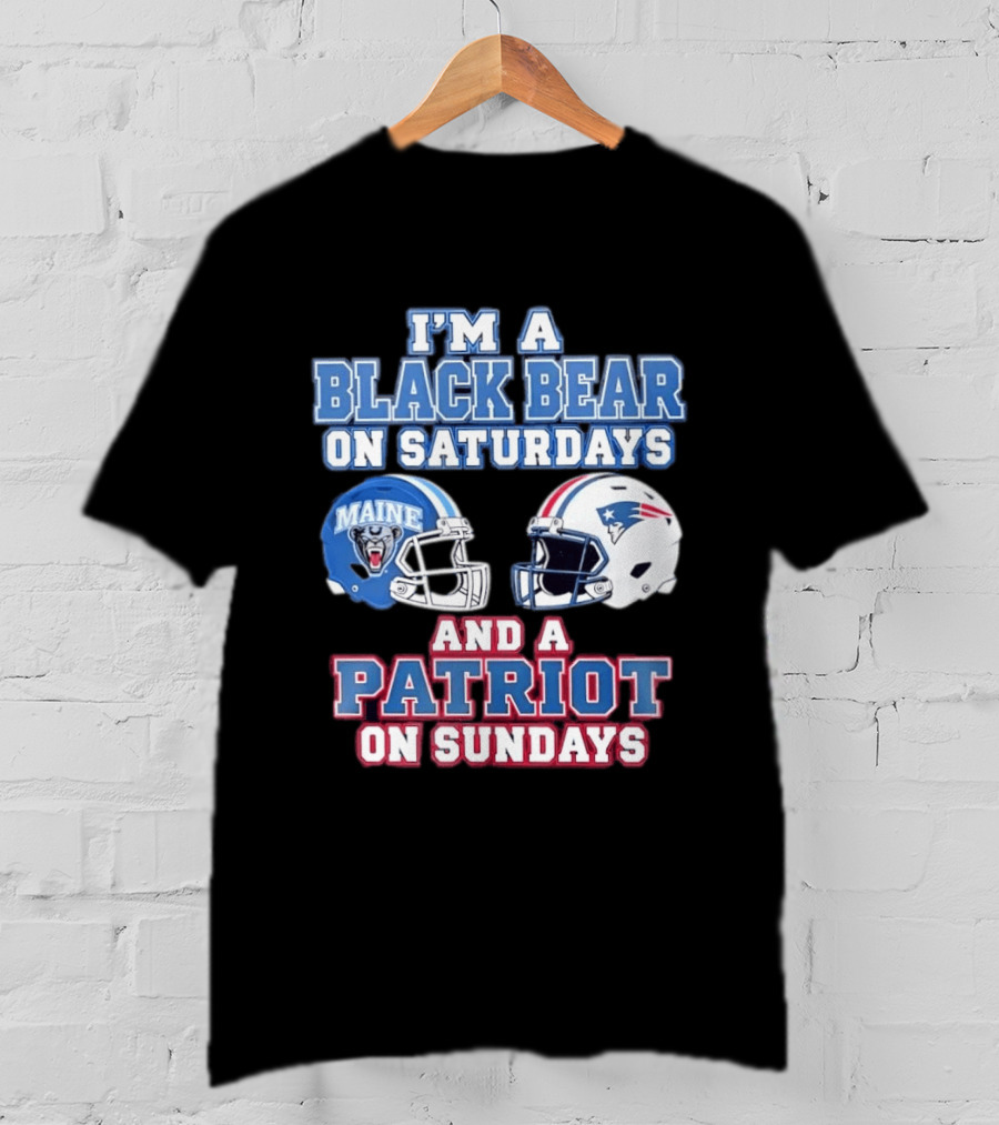 I'm A Black Bear On Saturdays Maine And A Patriot On Sundays T-Shirt